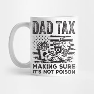 Dad Tax Making Sure It’s Not Poison Mug